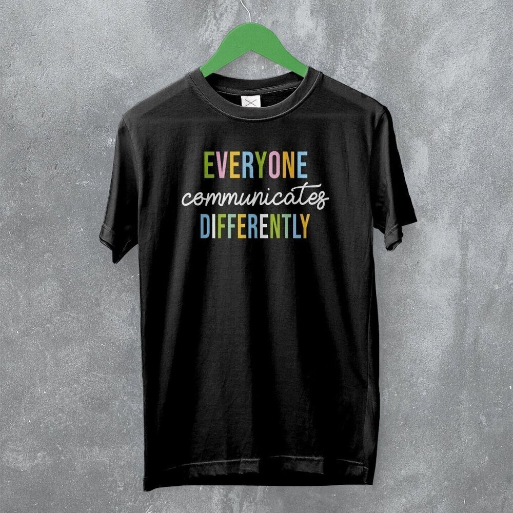 Autism Acceptance Everyone Communicates Differently Awareness Support T-Shirt